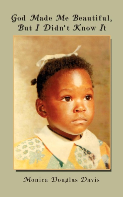 God Made Me Beautiful, But I Didnt Know It