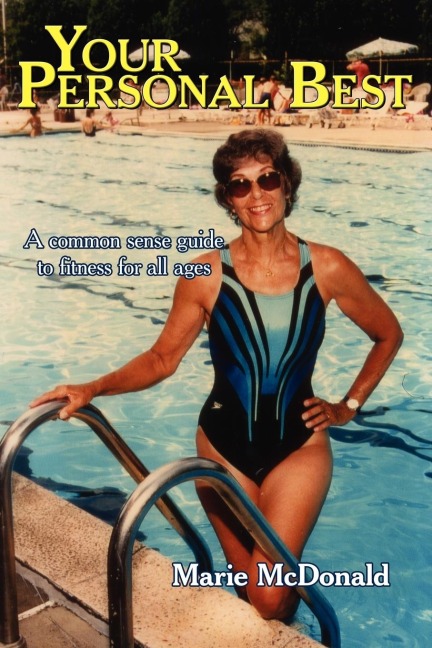 Your Personal Best: A common sense guide to fitness for all ages