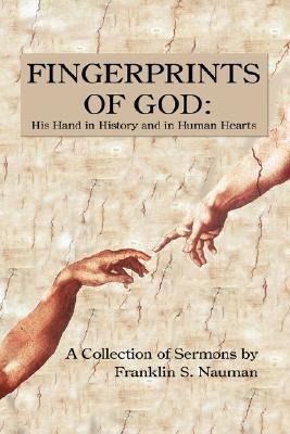 Fingerprints of God: His Hand in History and in Human Hearts: A Collection of Sermons by