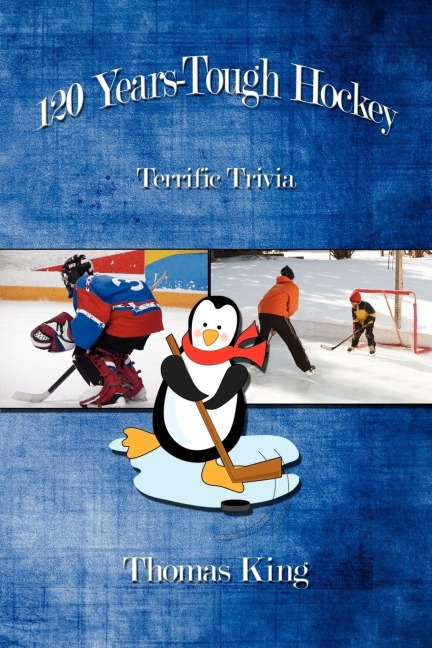 120 Years-Tough Hockey: Terrific Trivia II