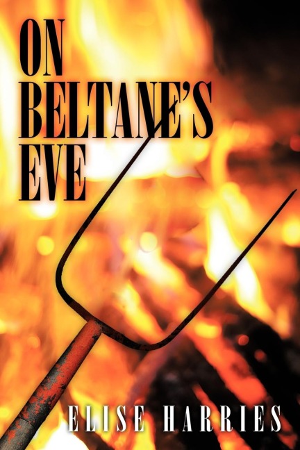 On Beltanes Eve.