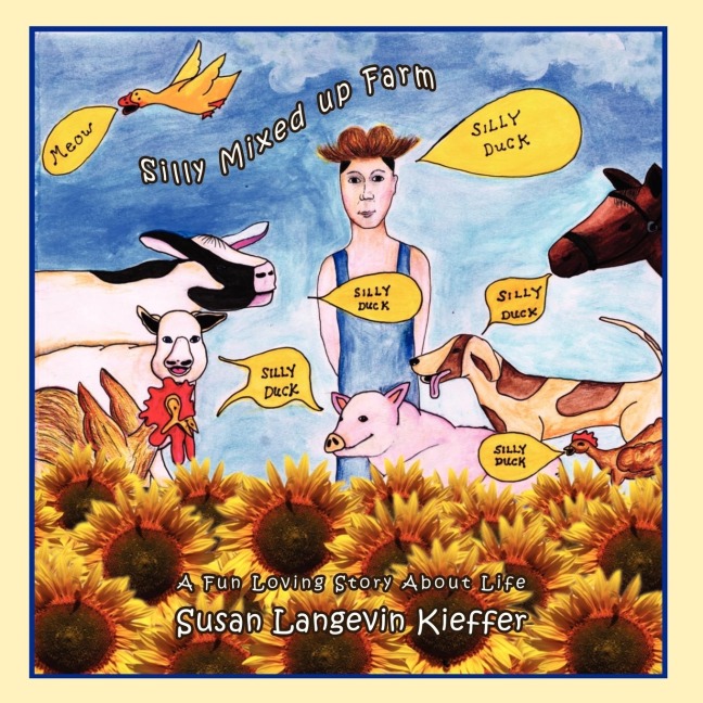 Silly Mixed up Farm: A Fun Loving Story About Life