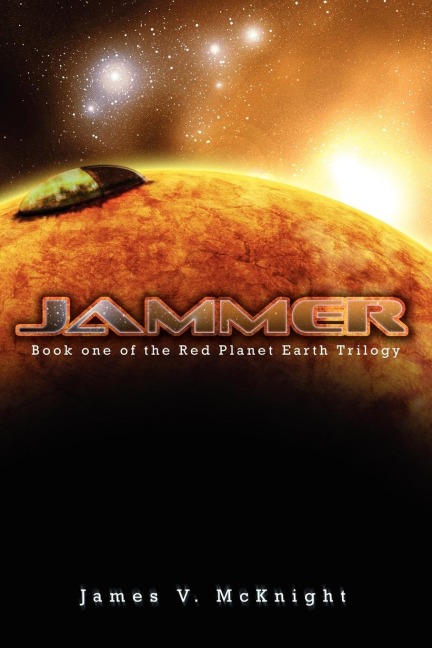 Jammer: Book One of the Red Planet Earth Trilogy