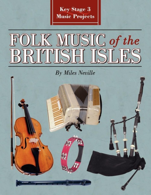 Folk Music of the British Isles: Key Stage 3 Music Projects
