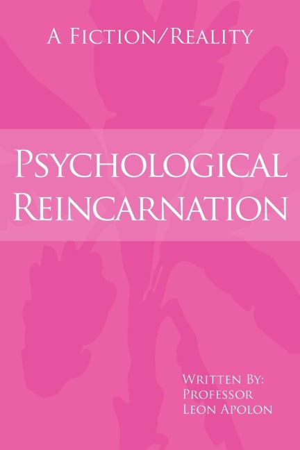 Psychological Reincarnation: A Fiction/Reality