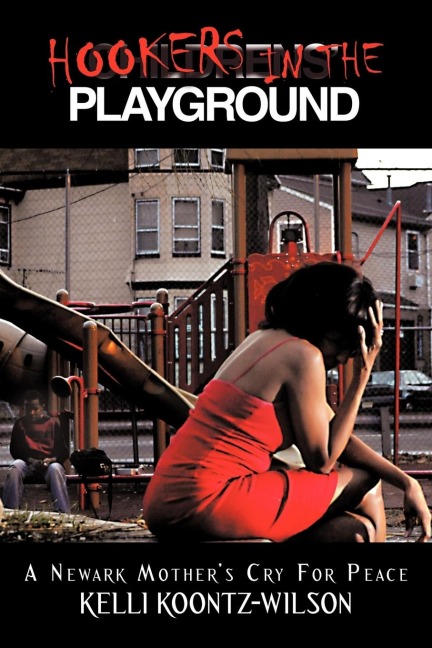 Hookers in the Playground: A Newark Mothers Cry for Peace