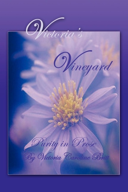 Victorias Vineyard: Purity In Prose