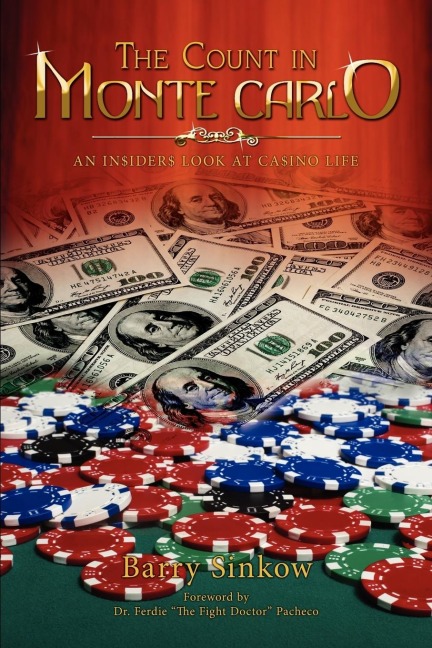 The Count $ in Monte Carlo: An Insiders Look at Casino Life