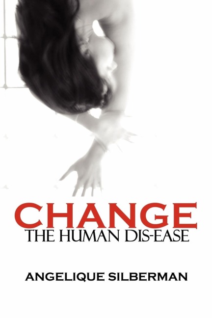 Change the Human Dis-Ease