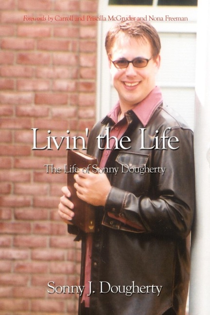 Livin the Life: The Life of Sonny Dougherty
