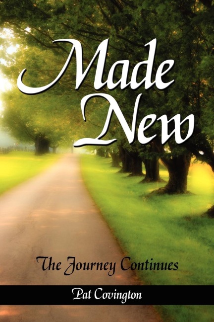 Made New: The Journey Continues
