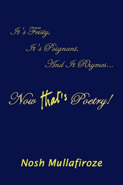 Now Thats Poetry!: Its Feisty, Its Poignant, and It Rhymes.