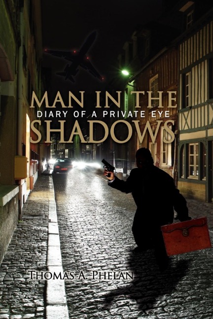 MAN IN THE SHADOWS: DIARY OF A PRIVATE EYE
