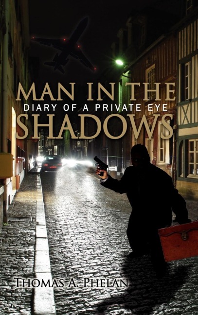 MAN IN THE SHADOWS: DIARY OF A PRIVATE EYE