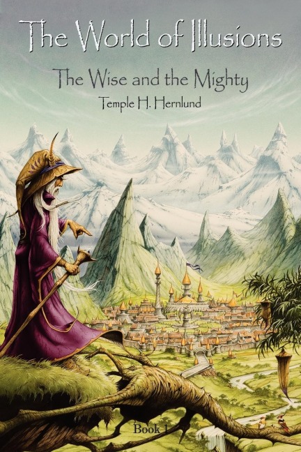 The World of Illusions: The Wise and the Mighty