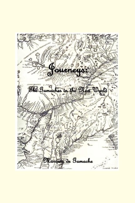 Journeys: The Gamaches in the New World