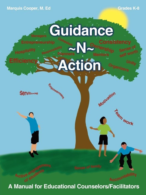 Guidance N Action: A Manual for Educational Counselors/Facilitators