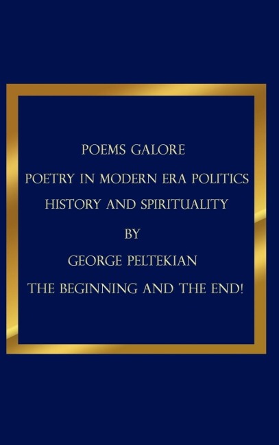POEMS GALORE: POETRY IN MODERN ERA POLITICS HISTORY AND SPIRITUALITY