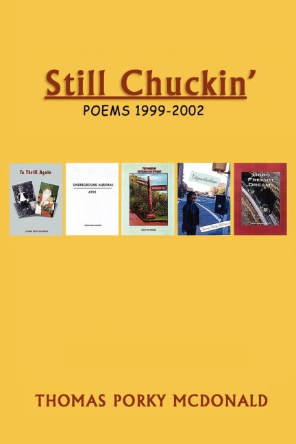Still Chuckin: Poems 1999-2002