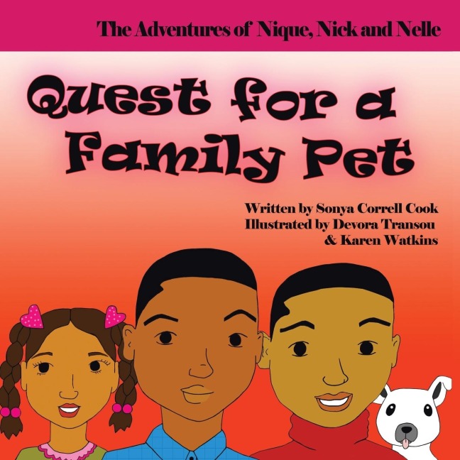 Quest for a Family Pet: The Adventures of Nique, Nick, and Nelle