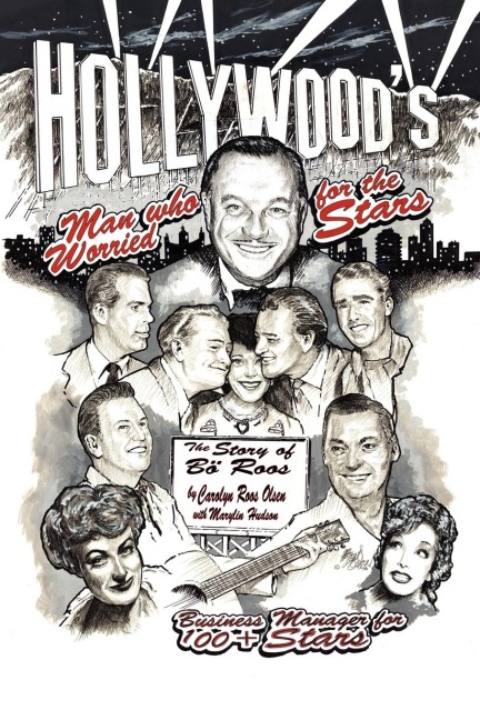 Hollywoods Man Who Worried for the Stars: The Story of Bo Roos