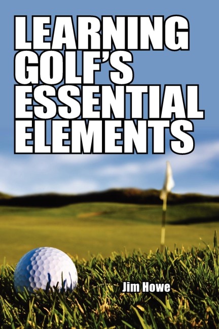 Learning Golfs Essential Elements
