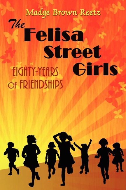 The Felisa Street Girls: Eighty-Years of Friendships