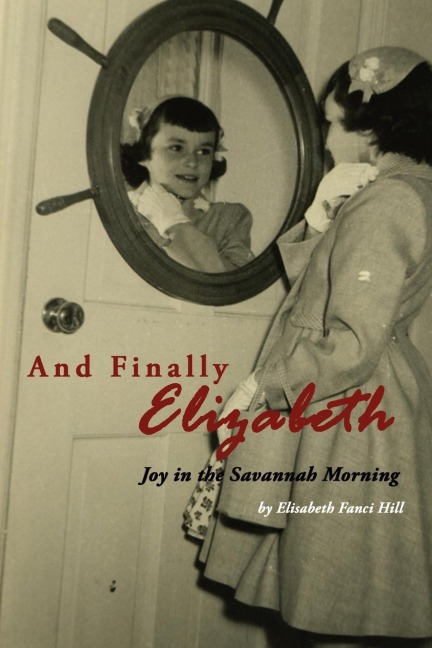 And Finally Elizabeth: Joy in the Savannah Morning