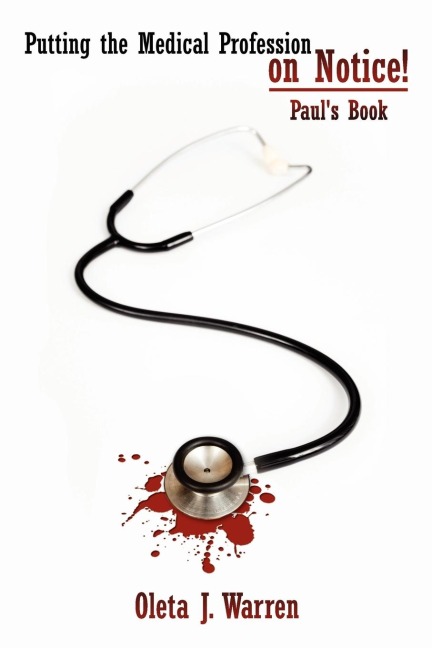 Putting the Medical Profession on Notice!: Pauls Book