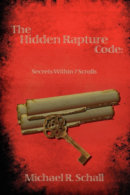 The Hidden Rapture Code: Secrets Within 7 Scrolls