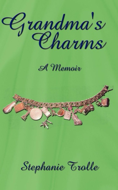 Grandmas Charms: A Memoir