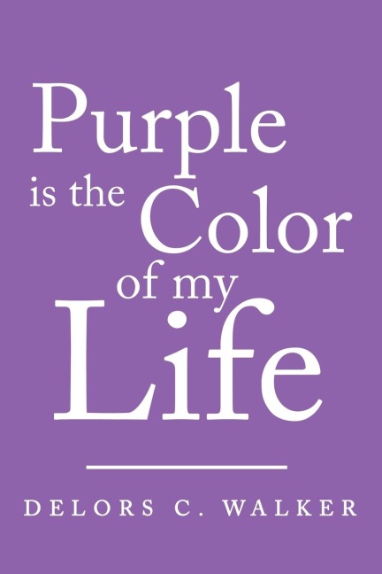 Purple is the Color of my Life