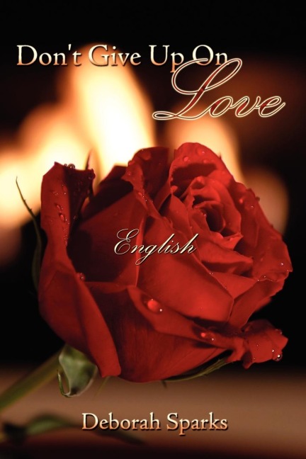Dont Give Up On Love: English