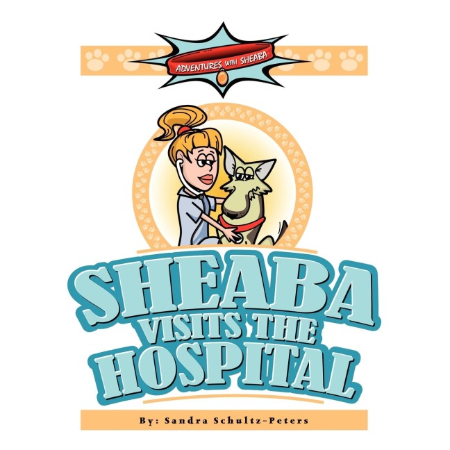 Adventures with Sheaba: Sheaba Visits the Hospital