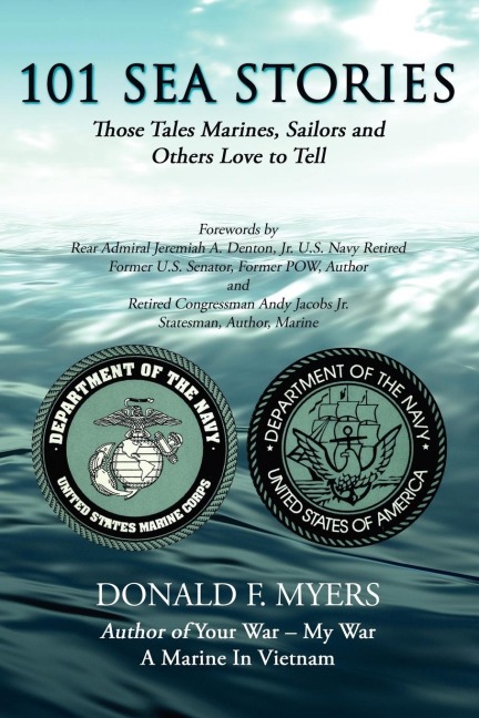 101 SEA STORIES: Those Tales Marines, Sailors and Others Love to Tell