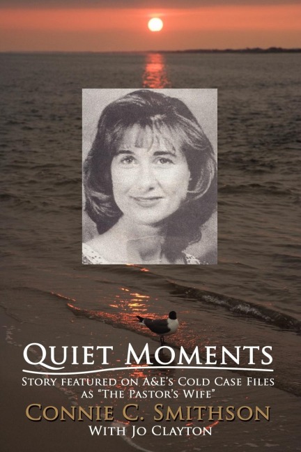Quiet Moments: Story featured on A&Es Cold Case Files as The Pastors Wife