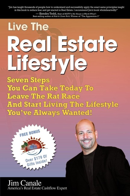 Live the Real Estate Lifestyle: Seven Steps That You Can Take To Leave The Rat Race And Start Living The Lifestyle Youve Always Wanted!