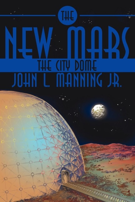 The New Mars: The City Dome