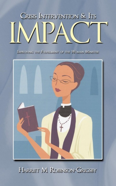 Crisis Intervention & Its Impact: Improving the Fulfillment of the Woman Minister