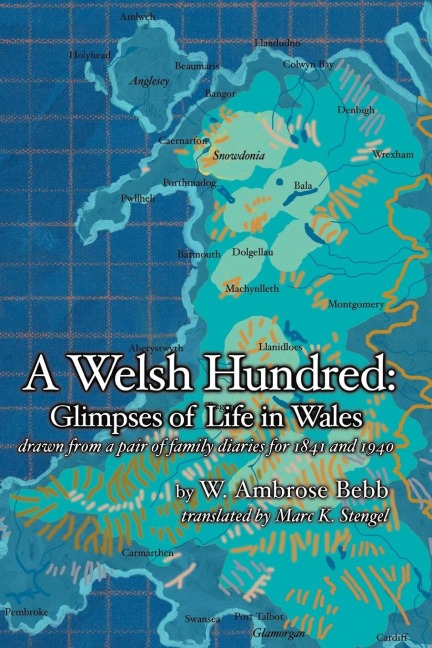 A Welsh Hundred: Glimpses of Life in Wales drawn from a pair of family diaries for 1841 and 1940