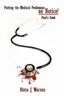 Putting the Medical Profession on Notice!: Paul's Book