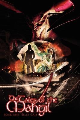 The Tales of the Mahgil: Book One: Hell's Gate