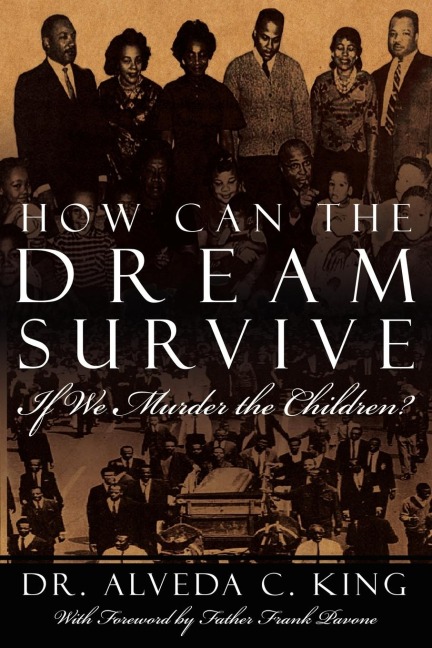 How Can the Dream Survive If We Murder the Children?: Abortion Is Not a Civil Right!