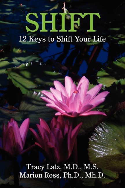Shift: 12 Keys to Shift Your Life
