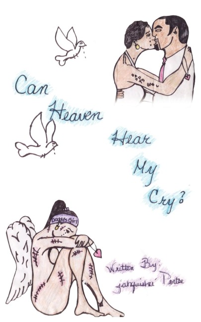 Can Heaven Hear My Cry?: A Young Girls Plea