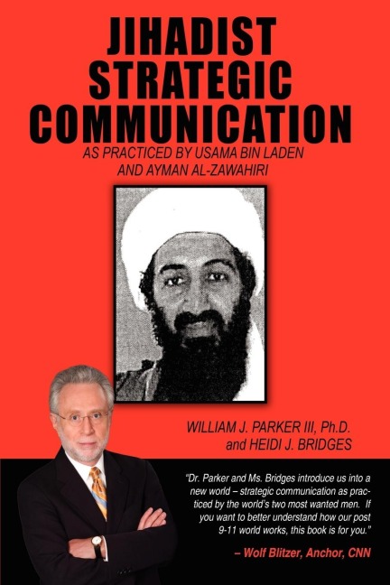 Jihadist Strategic Communication: As Practiced by Usama Bin Laden and Ayman Al-Zawahiri