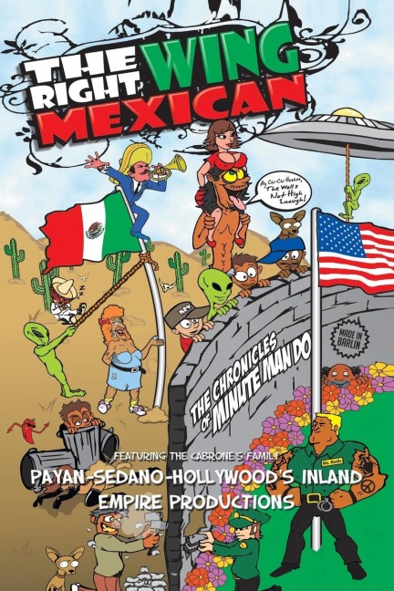 The Right Wing Mexican - The Chronicles of MinuteManDo: Featuring The Cabrones Family