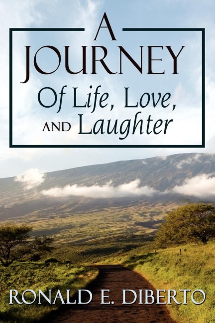 A JOURNEY: Of Life, Love, and Laughter