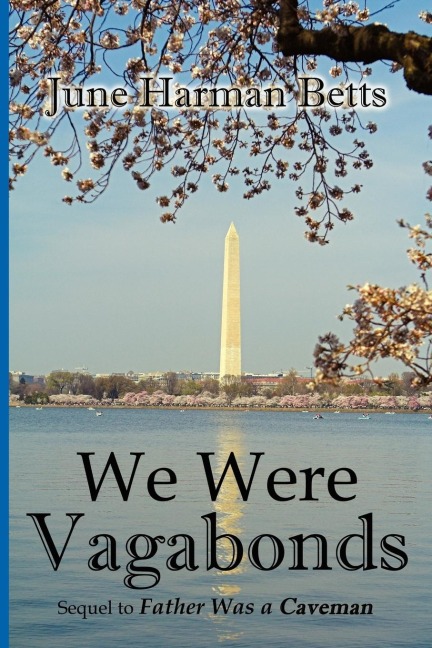 We Were Vagabonds: Sequel to Father Was A Caveman