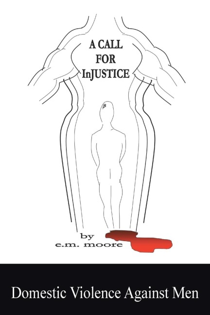 A Call for Injustice: Domestic Violence Against Men